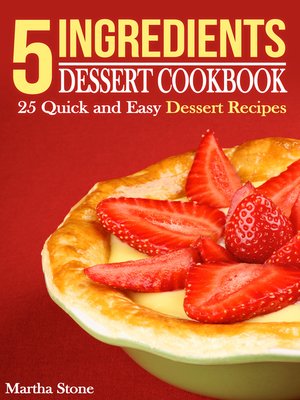cover image of 5 Ingredients Dessert Cookbook